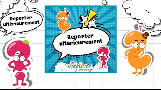 Reporter ultérieurement ?  - Collège - Sans confusion - Cycle 2