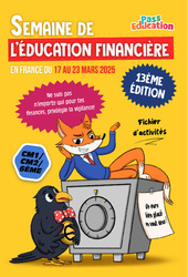 Semaine de l’éducation financière du 17 au 23 mars 2025 - Fichier d'activités gratuit - CM1 - CM2 - 6ème - PDF à imprimer