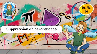 Suppression de parenthèses - 5ème - 4ème - 3ème - Vidéo pédagogique - La Fée des Maths - Cycle 4