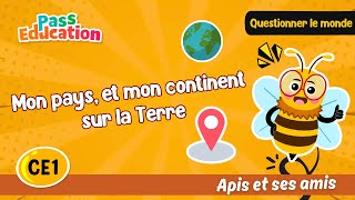 Mon pays, et mon continent sur la Terre – CE1 – Vidéo pédagogique – Apis & ses amis - Cycle 2