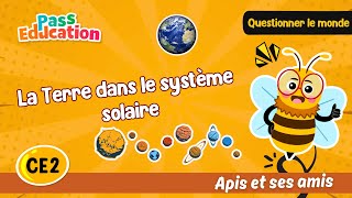 La Terre dans le système solaire – CE2 – Vidéo pédagogique – Apis & ses amis - Cycle 3