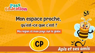 Mon espace proche, qu’est-ce que c’est ? – CP – Vidéo – Apis & ses amis - Cycle 2