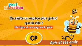 Ça existe un espace plus grand que la ville ? – CP – Vidéo – Apis & ses amis - Cycle 2