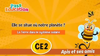 Elle se situe où notre planète ? – CE2 – Vidéo – Apis & ses amis - Cycle 2