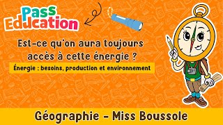 Et est-ce qu’on aura toujours accès à cette énergie ? - Cm1 - Vidéo - Miss Boussole - Cycle 3