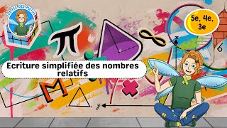 Ecriture simplifiée des nombres relatifs - 5ème - 4ème - 3ème - Vidéo pédagogique - La Fée des Maths - Cycle 4