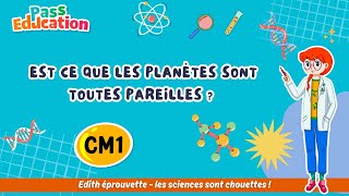 Est-ce que les planètes sont toutes pareilles ? – Cm1 – Vidéo – Edith Eprouvette - Cycle 3