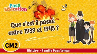 Que s’est-il passé entre 1939 et 1945 ? La deuxième guerre mondiale CM2 - Vidéo - Cycle 3