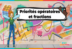 Cours et exercice : Priorités opératoires et fractions - 5ème - 4ème - 3ème - Vidéo - La Fée des Maths