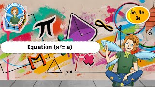 Equation (x²= a) - 3ème - Vidéo pédagogique - La Fée des Maths - Cycle 4