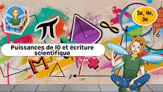 Puissances de 10 et écriture scientifique - 3ème - Vidéo pédagogique - La Fée des Maths - Cycle 4