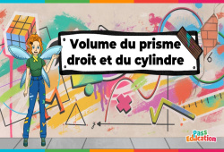 Volume du prisme droit et du cylindre – 5ème – 4ème – 3ème – Vidéo – La Fée des Maths
