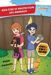 Bien être et protection des animaux - Cahier de vacances - CM1 - CM2 - 6ème - PDF à imprimer