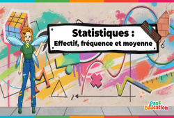Effectif, fréquence et moyenne - Statistiques – 5ème – 4ème – 3ème – Vidéo – La Fée des Maths