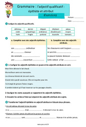 L’adjectif qualificatif : épithète et attribut au Cm2 - Exercices avec les corrections - Cycle 3 - PDF à imprimer