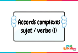 Accords complexes sujet/verbe (1) – 4ème – Vidéo pédagogique interactive - Cycle 4