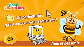 Vidéo Un ordinateur, qu’est-ce que c’est exactement ?  – CP – Vidéo – Apis & ses amis - Cycle 2