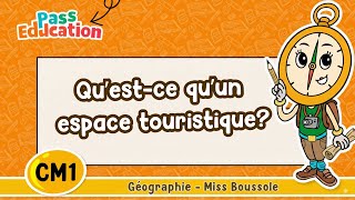 Vidéo Qu’est-ce qu’un espace touristique? – Cm1 – Vidéo – Miss Boussole - Cycle 3