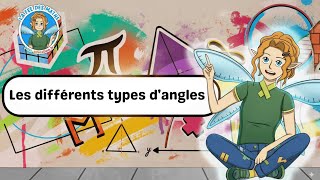 Vidéo Les différents types d'angles – 5ème – 4ème – 3ème - Vidéo – La Fée des Maths - Cycle 4