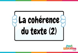 Cours et exercice : La cohérence du texte (2) – 5ème – 4ème – 3ème – Vidéo pédagogique interactive
