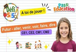 Futur de l'indicatif des verbes aller, venir, voir, faire et dire - CE1 - CE2 - CM1 - CM2 - Exercices en vidéo - Défi 5/5