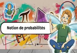 Notion de probabilités – 5ème – 4ème – 3ème – Vidéo pédagogique – La Fée des Maths