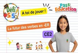 Le futur des verbes en -ER – CE2 - Exercices en vidéo - Défi 5/5