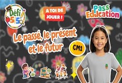 Leçon, exercice et évaluation :<br/> Le passé, le présent et le futur – CM1 - Exercices en vidéo - Défi 5/5 - Cycle 3