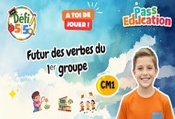 Leçon, exercice et évaluation :<br/> Futur des verbes du 1ᵉʳ groupe – CM1 – Exercices en vidéo - Défi 5/5 - Cycle 3