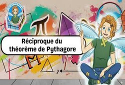 Vidéo Réciproque du théorème de Pythagore – 5ème – 4ème – 3ème – Vidéo – La Fée des Maths - Cycle 4
