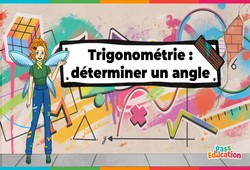 Déterminer un angle (Trigonométrie) – 4ème – 3ème – Vidéo pédagogique – La Fée des Maths