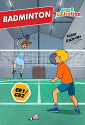 Badminton - Cahier de vacances - CE1 - CE2 - Cycle 3 - PDF à imprimer