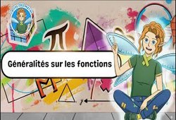 Généralités sur les fonctions – 3ème – Vidéo – La Fée des Maths