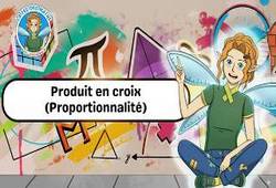 Produit en croix (Proportionnalité) – 4ème 3ème – Vidéo – La Fée des Maths