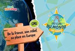 Géographie de la France, son relief, sa place en Europe - Cm1 - Quiz - Les Clés du Monde - Cycle 3