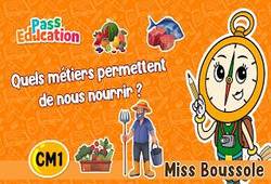 Quels métiers permettent de nous nourrir&nbsp;? – Cm1 – Vidéo pédagogique – Miss Boussole