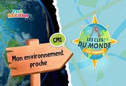 Mon environnement proche - Cm1 - Quiz - Les Clés du monde - Cycle 3