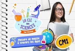 Leçon, exercice et évaluation :<br/> Mesure de masse à travers les âges – Cm1 – Quiz – La Clé des Sciences - Cycle 3
