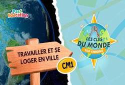Agir, se cultiver et se divertir en ville en France – Cm1 – Les Clés du Monde - Cycle 3