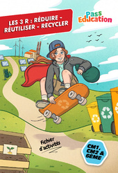 Cahier de vacances - Les 3 R : Réduire, Réutiliser, Recycler - Fichier d’activités - Cm1 - Cm2 - 6ème - Cycle 3 - PDF à imprimer en libre téléchargement
