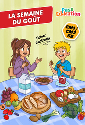 La semaine du goût – Fichier d'activités – Cm1 – Cm2 - 6ème - Cycle 3 - PDF à imprimer