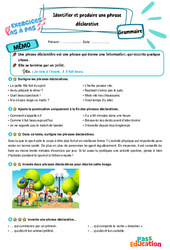 Identifier et produire une phrase déclarative – CM1 – Exercices Pas à Pas - Cycle 3 - PDF à imprimer