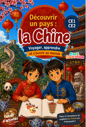 Cahier de vacances - Chine - Découvrir un pays - CE1 - CE2 - Cahier de vacances - Cycle 2 - PDF à imprimer en libre téléchargement