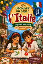 Cahier de vacances - Italie - Découvrir un pays - CM1 - CM2 - 6ème - Cahier de vacances - Cycle 3 - PDF à imprimer en libre téléchargement