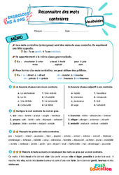 Reconnaitre des mots contraires – CE2 – Exercices Pas à Pas - Cycle 2 - PDF à imprimer