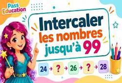 Encadrer et intercaler les nombres jusqu'à 99 - Ce1 - Vidéo pédagogique - Cycle 2