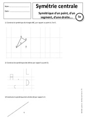 Symétrique d'un point, d'un segment, d'une droite.... – Symétrie centrale – Exercices corrigés – 5ème – Géométrie - PDF à imprimer